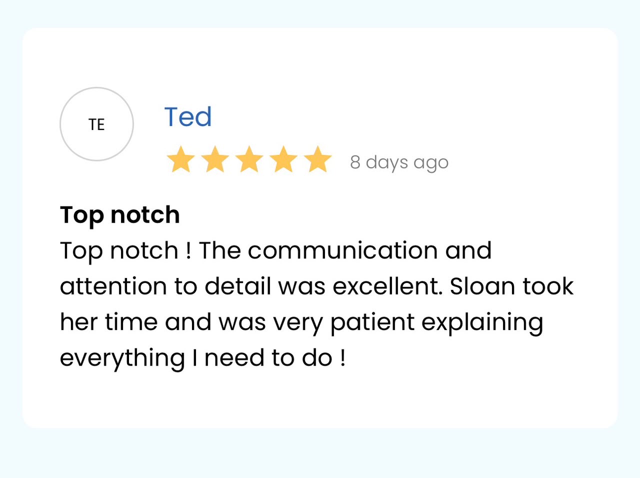 Five star review from Ted praising the communication and attention to detail
